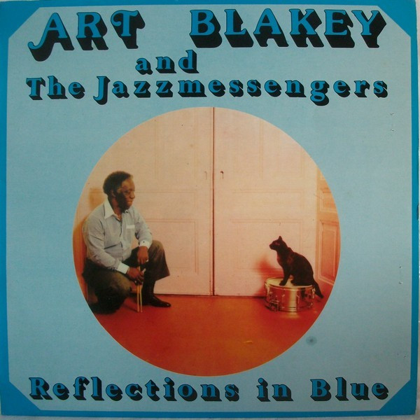 Art Blakey And The Jazzmessengers III – Reflections In Blue (1981