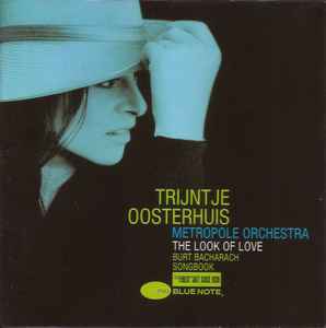 The Look Of Love (Burt Bacharach Songbook) - Trijntje Oosterhuis, Metropole Orchestra
