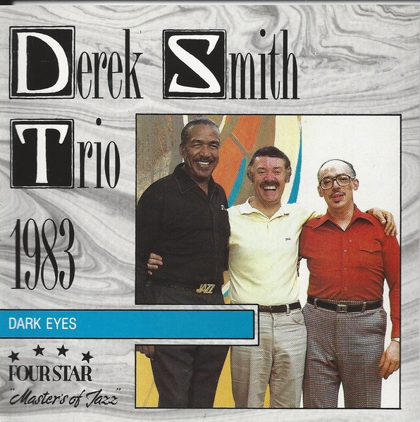 Derek Smith Trio – Dark Eyes (1991, CD) - Discogs