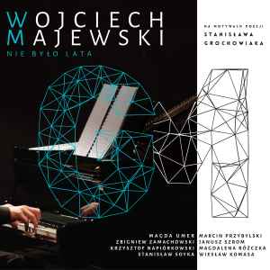 Wojciech Majewski - Nie Było Lata album cover