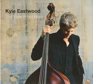 Kyle Eastwood - The View From Here