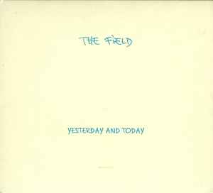 Yesterday And Today - The Field