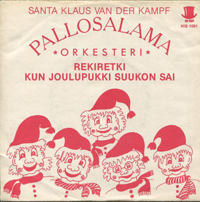 Klaus Van Der Kampf Ja Pallosalama-Orkesteri – Rekiretki / Kun Joulupukki  Suukon Sai (Vinyl) - Discogs