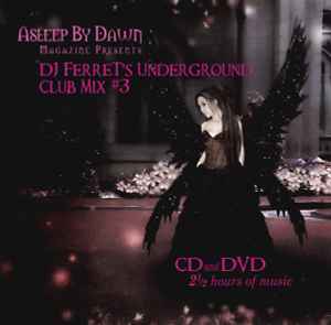 Asleep By Dawn Magazine Presents: DJ Ferret's Underground Club Mix #3 - Various