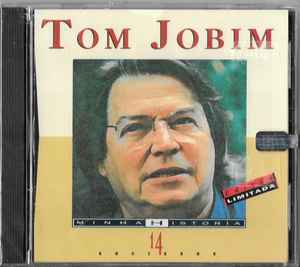 Antonio Carlos Tom Jobim - Minha Historia, Philips 314-510473-2 Brazilian  CD