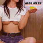 Cover of Good Life Pie, 2016, File