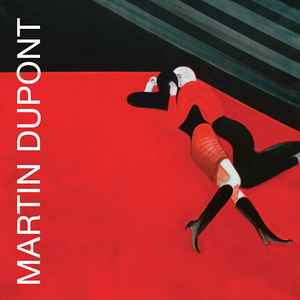Martin Dupont - Lost And Late...