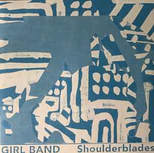 Shoulderblades - Girl Band