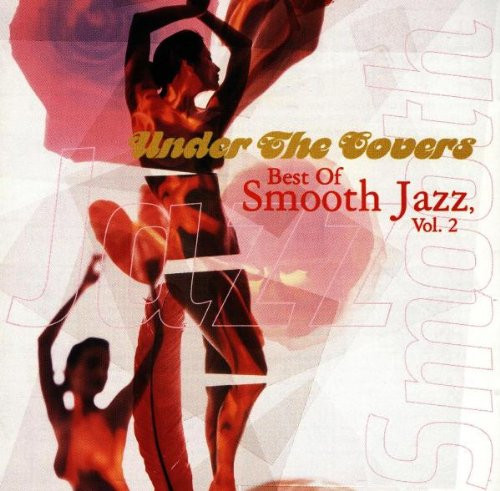 Best Of Smooth Jazz Vol. 2 Under The Covers (1998, CD) - Discogs