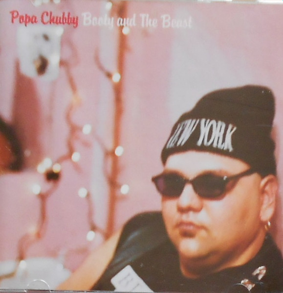 Popa Chubby - Booty And The Beast | Releases | Discogs