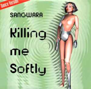 Sangwara - Killing Me Softly album cover