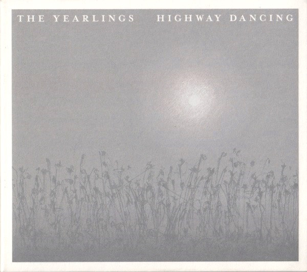 lataa albumi The Yearlings - Highway Dancing