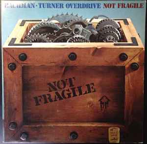 Bachman-Turner Overdrive – Not Fragile (1974, Embossed Gatefold
