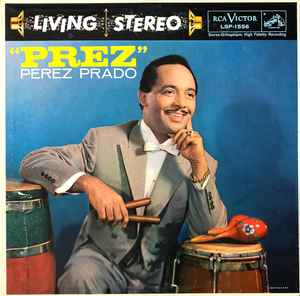 Perez Prado And His Orchestra - "Prez"