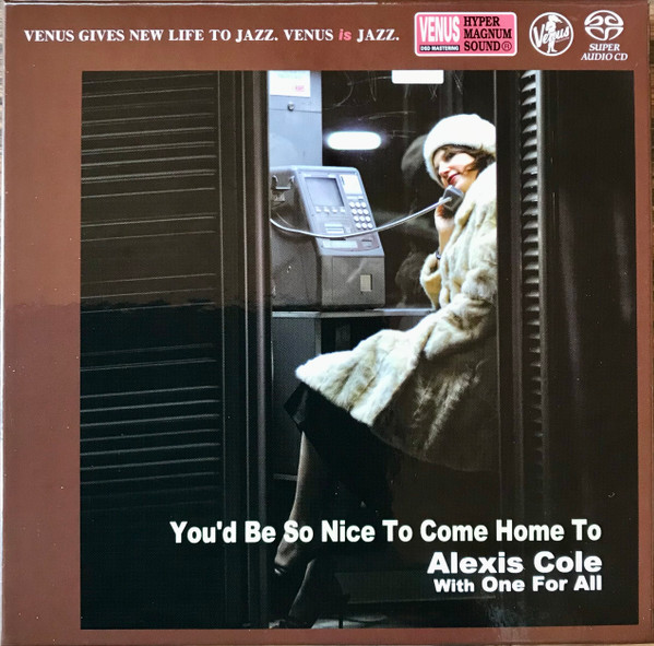 Alexis Cole With One For All – You'd Be So Nice To Come Home To 