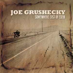 Joe Grushecky - Somewhere East Of Eden album cover