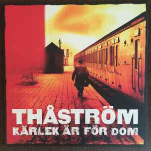 Thåström - Kärlek Är För Dom album cover