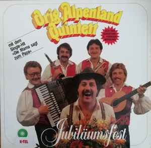 Jubiläumsfest - Orig. Alpenland Quintett