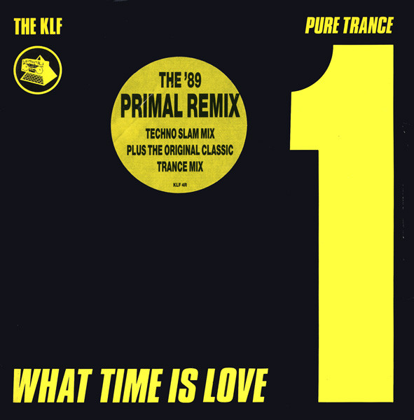 The KLF – What Time Is Love? (Pure Trance 1) (1988, Vinyl) - Discogs