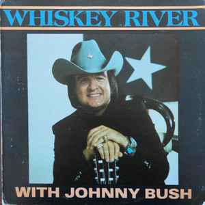 Johnny bush outlet whiskey river