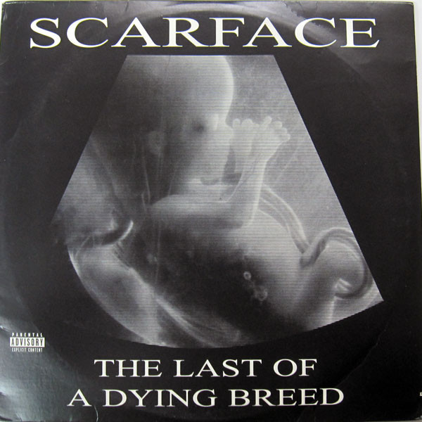 Scarface – The Last Of A Dying Breed (2000, Vinyl) - Discogs