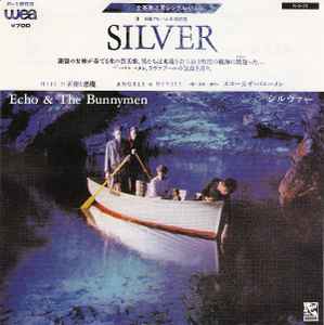 Echo & The Bunnymen = エコー＆ザ・バニーメン – Silver = シルヴァー 