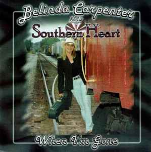 Belinda Carpenter And Southern Heart - When I'm Gone album cover