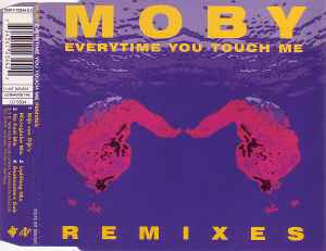 Everytime You Touch Me (Remixes) - Moby