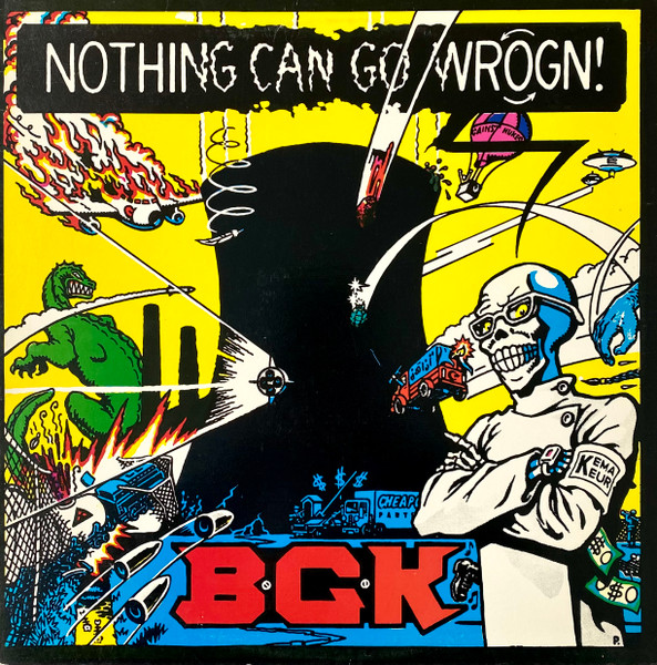 B.G.K. – Nothing Can Go Wrogn! (1986, Vinyl) - Discogs