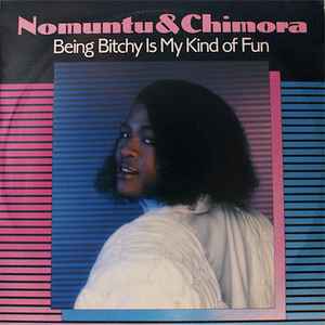 Nomuntu - Being Bitchy Is My Kind Of Fun album cover