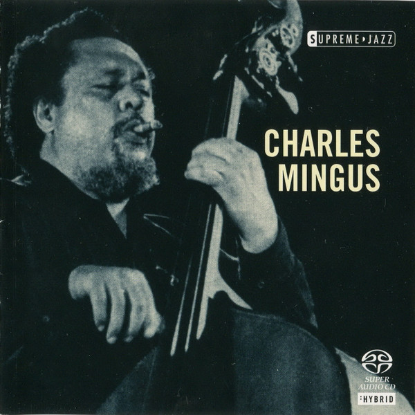 Charles Mingus – Charles Mingus (2006, SACD) - Discogs