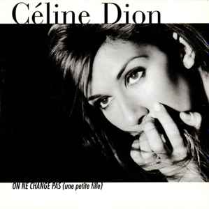 Céline Dion - On Ne Change Pas (Une Petite Fille) album cover