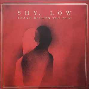 Shy, Low - Snake Behind The Sun