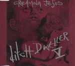 Creaming Jesus - Ditch Dweller V...The Story Continues | Releases | Discogs