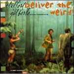 The Clifford Gilberto Rhythm Combination – Deliver The Weird! (CD 
