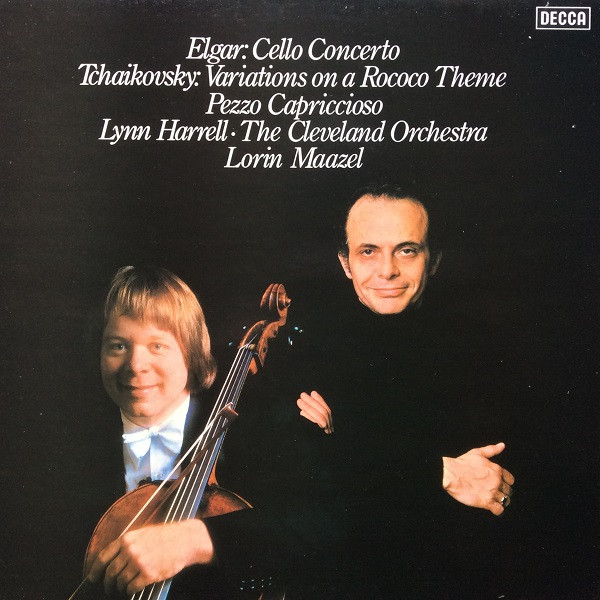 Elgar, Tchaikovsky, Lynn Harrell • The Cleveland Orchestra, Lorin Maazel –  Cello Concerto / Variations On A Rococo Theme / Pezzo Capriccioso (1980,  Vinyl) - Discogs