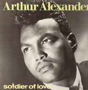Soldier Of Love - Arthur Alexander