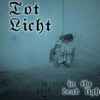 Tot Licht - In The Dead Light