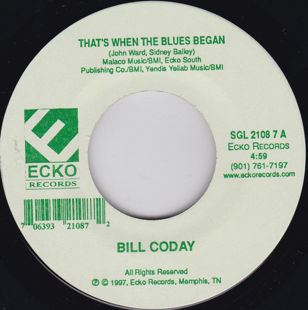 baixar álbum Bill Coday - Thats When The Blues Began Get It While The Gettin Is Good