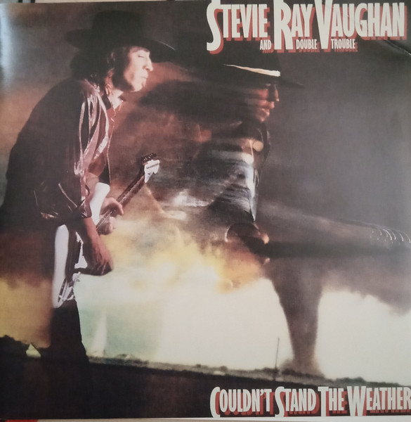 Stevie Ray Vaughan And Double Trouble – Couldn't Stand The Weather ...