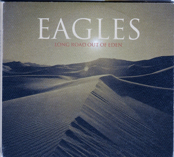 Eagles – Long Road Out Of Eden (2007, Digisleeve , CD) - Discogs