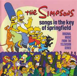 Songs In The Key Of Springfield: Original Music From The Television Series - The Simpsons