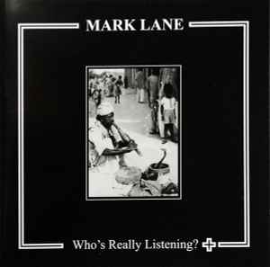 Who's Really Listening ? + - Mark Lane