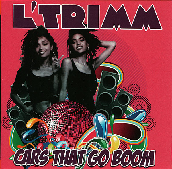 L Trimm Cars That Go Boom Releases Discogs