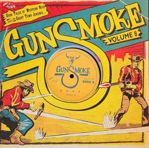 Gunsmoke Volume 8 (Dark Tales Of Western Noir From The Ghost Town Jukebox) - Various