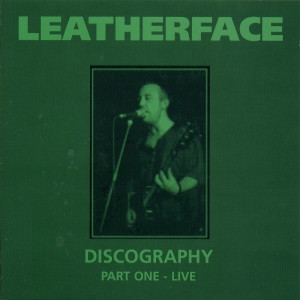 Leatherface – Discography Part One - Live (1998, CD) - Discogs