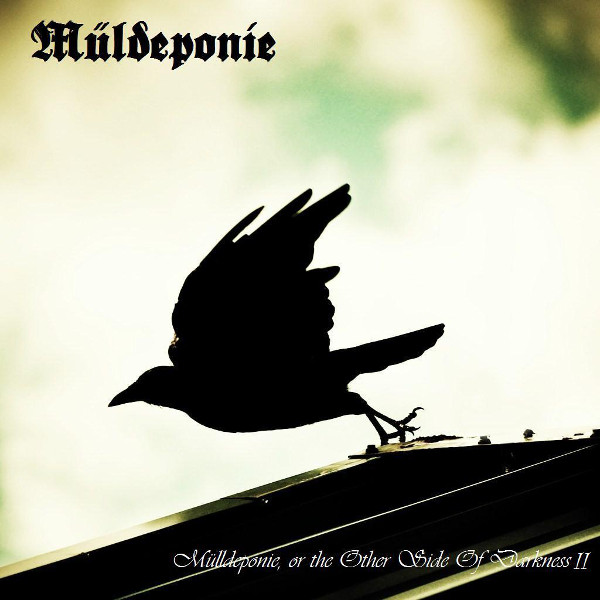 last ned album Müldeponie - Mülldeponie Or The Other Side Of Darkness II