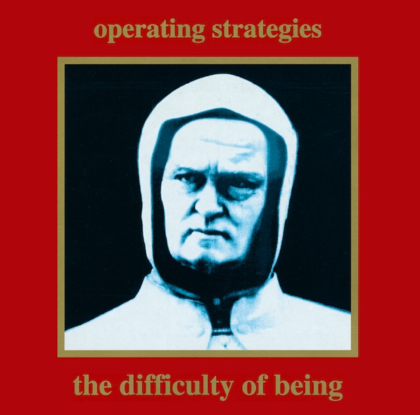 ladda ner album Operating Strategies - The Difficulty Of Being