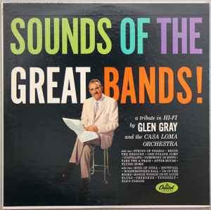 Glen Gray & The Casa Loma Orchestra - Sounds Of The Great Bands! album cover