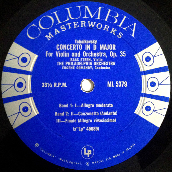 Isaac Stern , The Philadelphia Orchestra , Eugene Ormandy Conductor, Tchaikovsky - Mendelssohn - Violin Concerto In D Major • Violin Concerto In E Minor | Columbia Masterworks (ML 5379) - 3